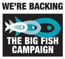 We're backing the Big Fish Campaign